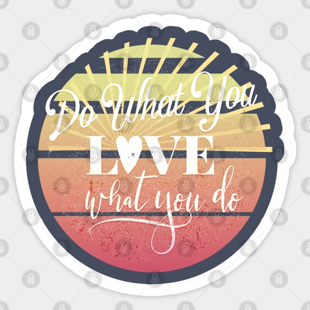 Do What You Love, Love What You Do Sticker by Off the Page